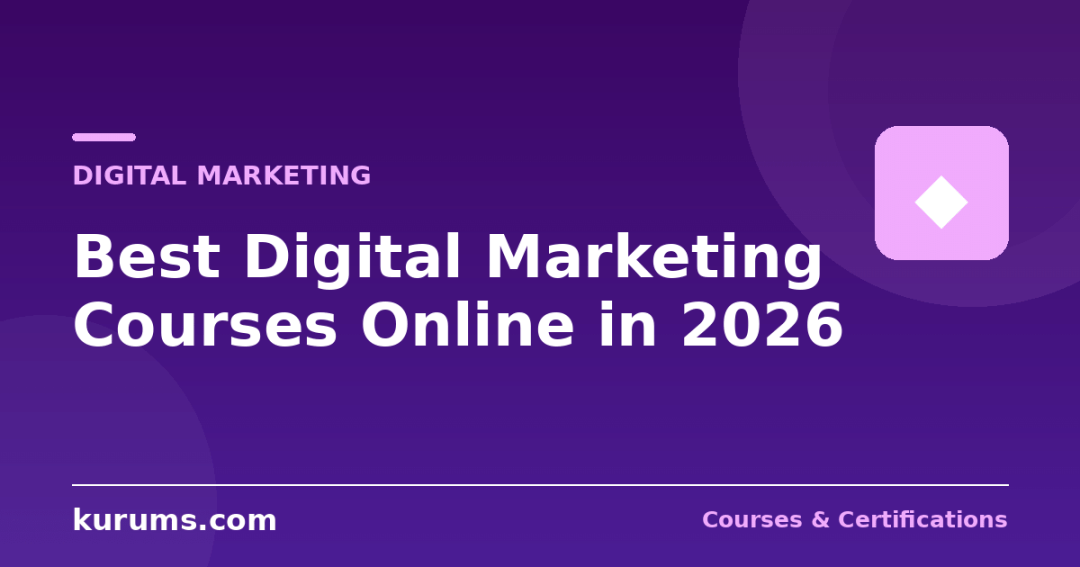 Best Digital Marketing Courses Online in 2026: Google, Meta, HubSpot and University Programs Compared