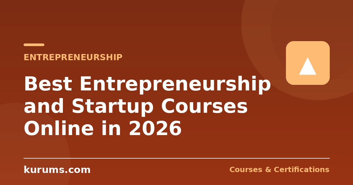 Best Entrepreneurship and Startup Courses Online in 2026: Wharton, Stanford, MIT, Y Combinator and Udemy Compared