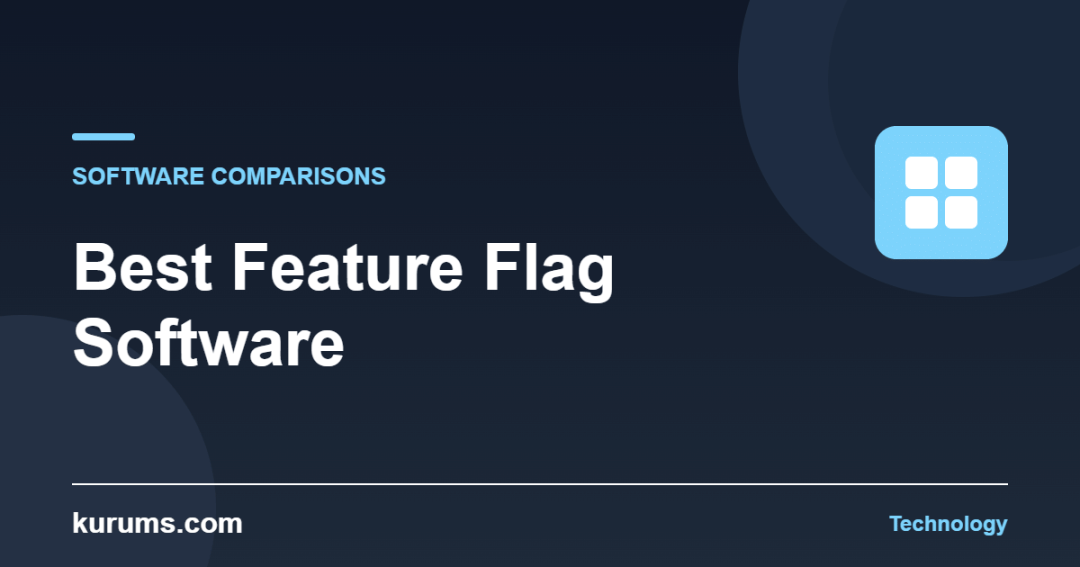Best Feature Flag Software — kurums.com Technology cover