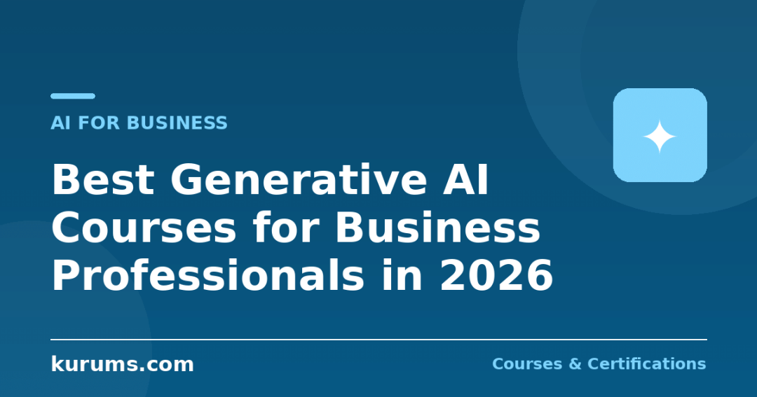 Best Generative AI Courses for Business Professionals in 2026: Google, DeepLearning.AI, Vanderbilt, Microsoft and Udemy