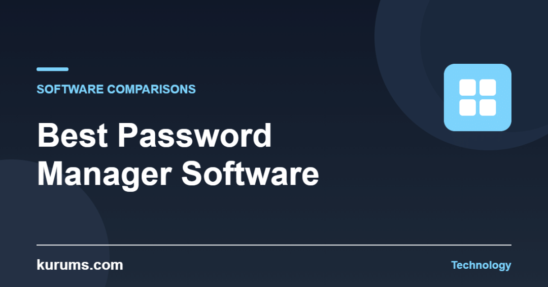 Best Password Manager Software — kurums.com Technology cover