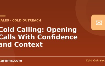 Cold Calling: Opening Calls With Confidence and Context