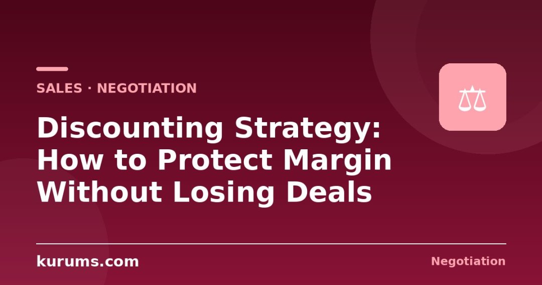 Discounting Strategy: How to Protect Margin Without Losing Deals