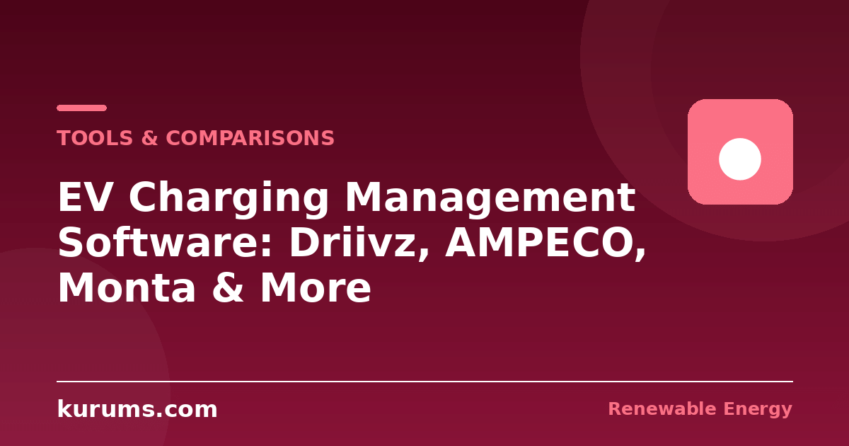 Driivz vs AMPECO vs Monta vs Ampcontrol: EV Charging Management Software Compared