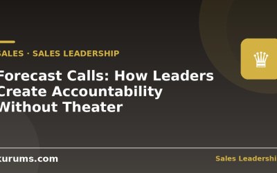 Forecast Calls: How Leaders Create Accountability Without Theater