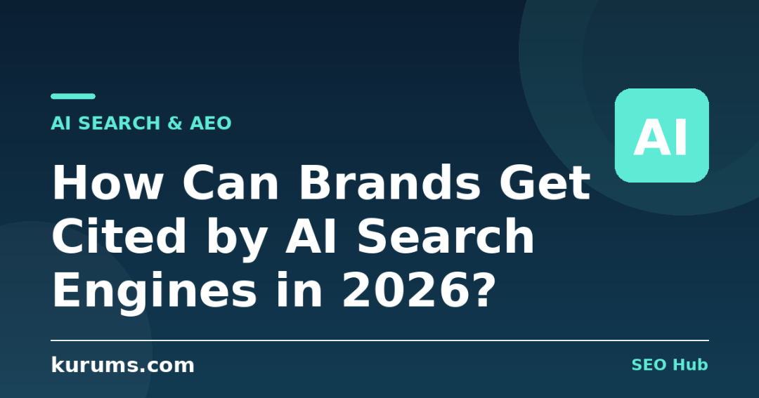 How Can Brands Get Cited by AI Search Engines in 2026?