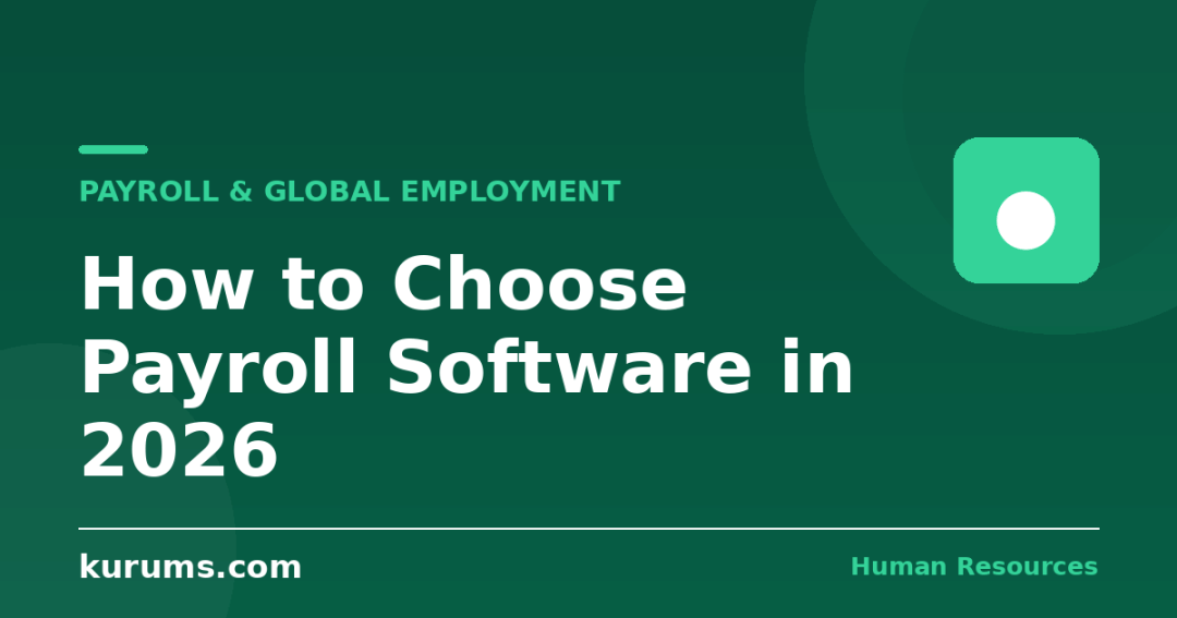 How to Choose Payroll Software in 2026: A Buyer’s Guide That Skips the Sales Pitch