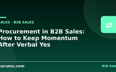 Procurement in B2B Sales: How to Keep Momentum After Verbal Yes