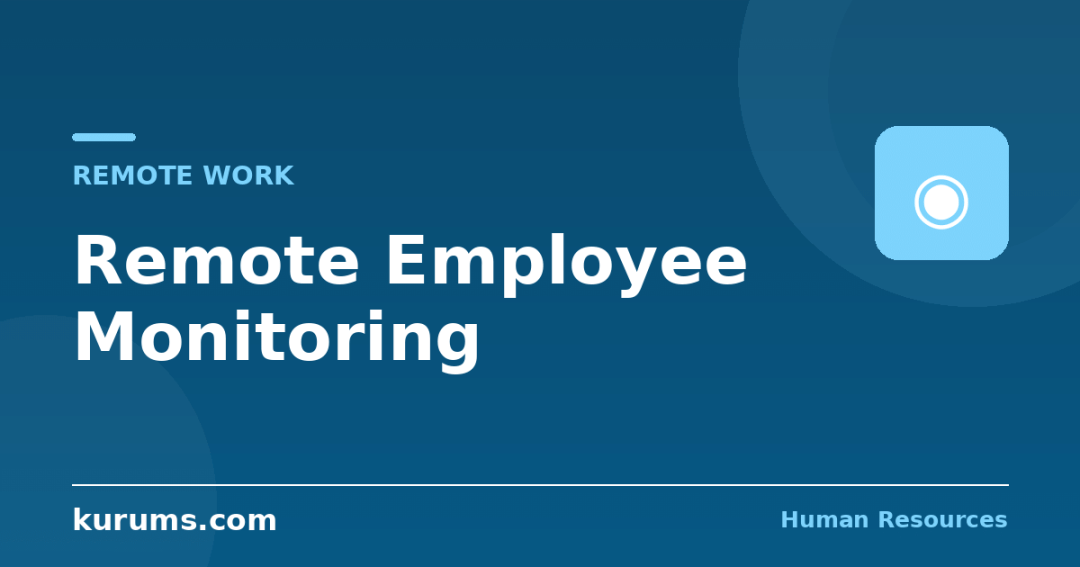 Remote Employee Monitoring: What Employers Can Legally Track in 2026