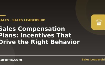 Sales Compensation Plans: Incentives That Drive the Right Behavior