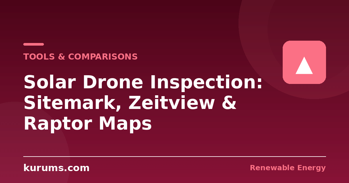 Sitemark vs Zeitview vs Raptor Maps vs DroneDeploy: Solar Drone Inspection Software Compared