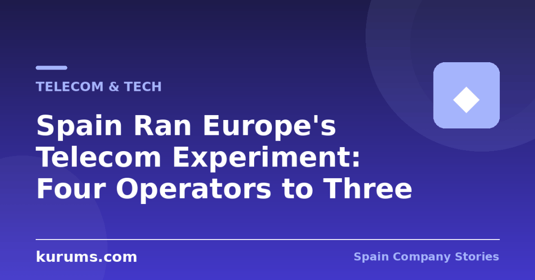 Spain Ran Europe’s Telecom Experiment: Four Operators to Three