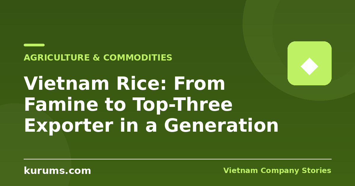 Vietnam Rice: From Famine to Top-Three Exporter in a Generation