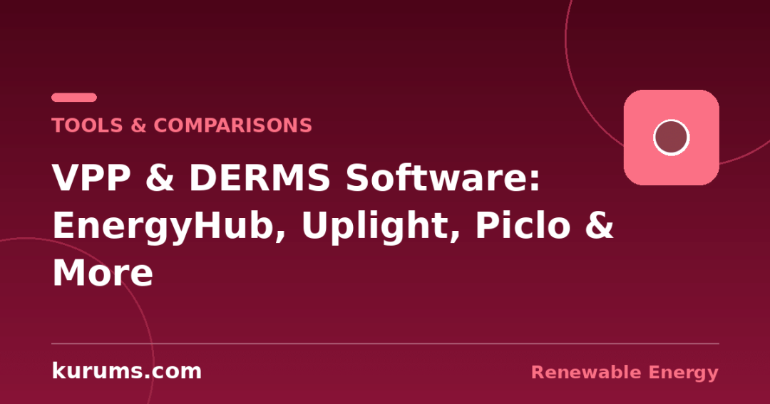 EnergyHub vs Uplight vs Virtual Peaker vs Leap vs Piclo: VPP & DERMS Software Compared