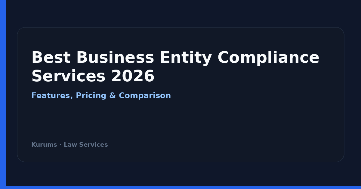 Best Business Entity Compliance Services 2026 — Kurums