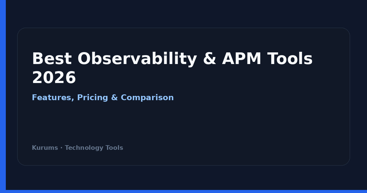 Best observability APM tools 2026 comparison — Kurums