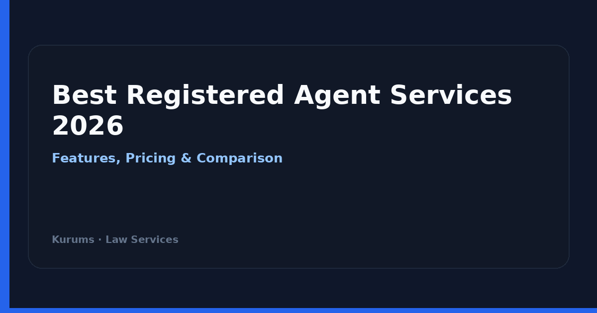 Best Registered Agent Services 2026 — Kurums