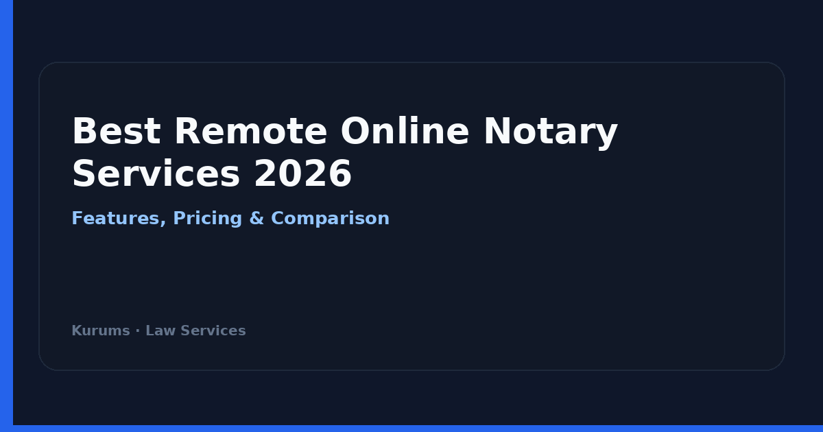 Best Remote Online Notary Services 2026 — Kurums