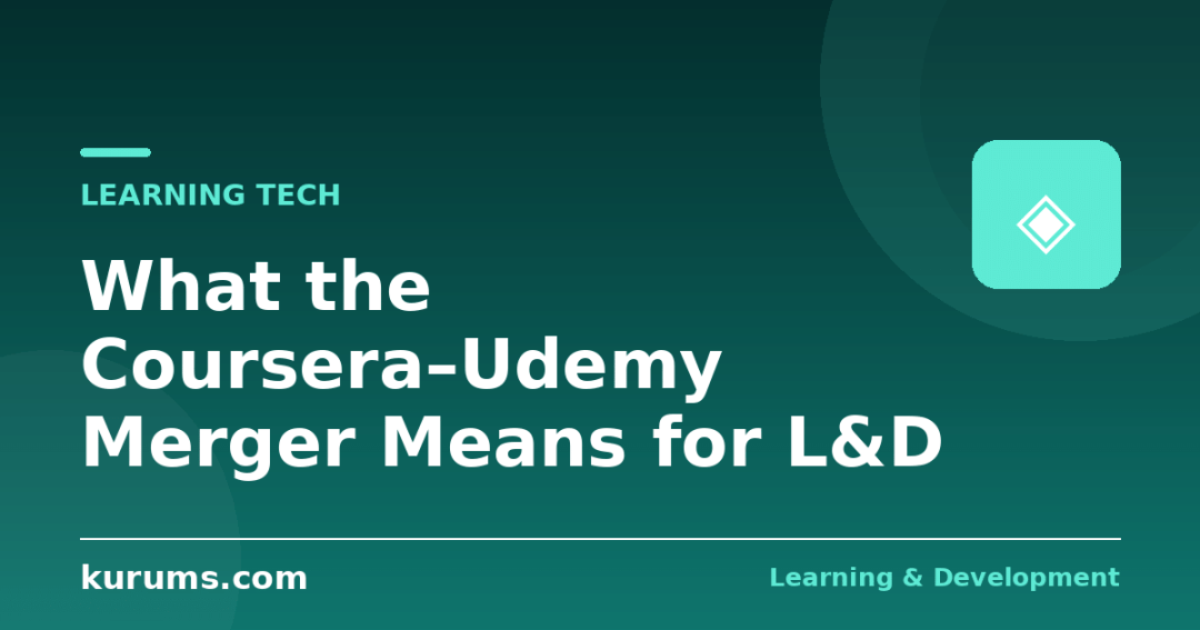 What the Coursera-Udemy Merger Means for Corporate L&D Vendor Strategy