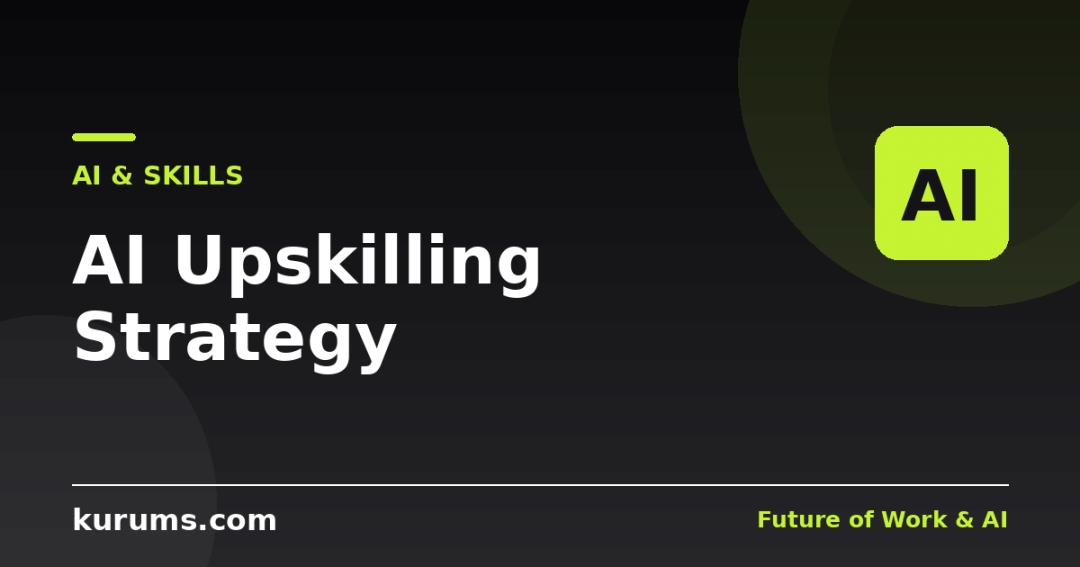 AI Upskilling Strategy: How to Build AI Skills Across Your Workforce