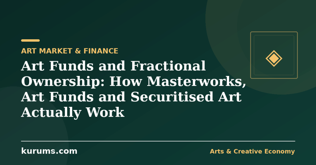Art Funds and Fractional Ownership: How Masterworks, Art Funds and Securitised Art Actually Work
