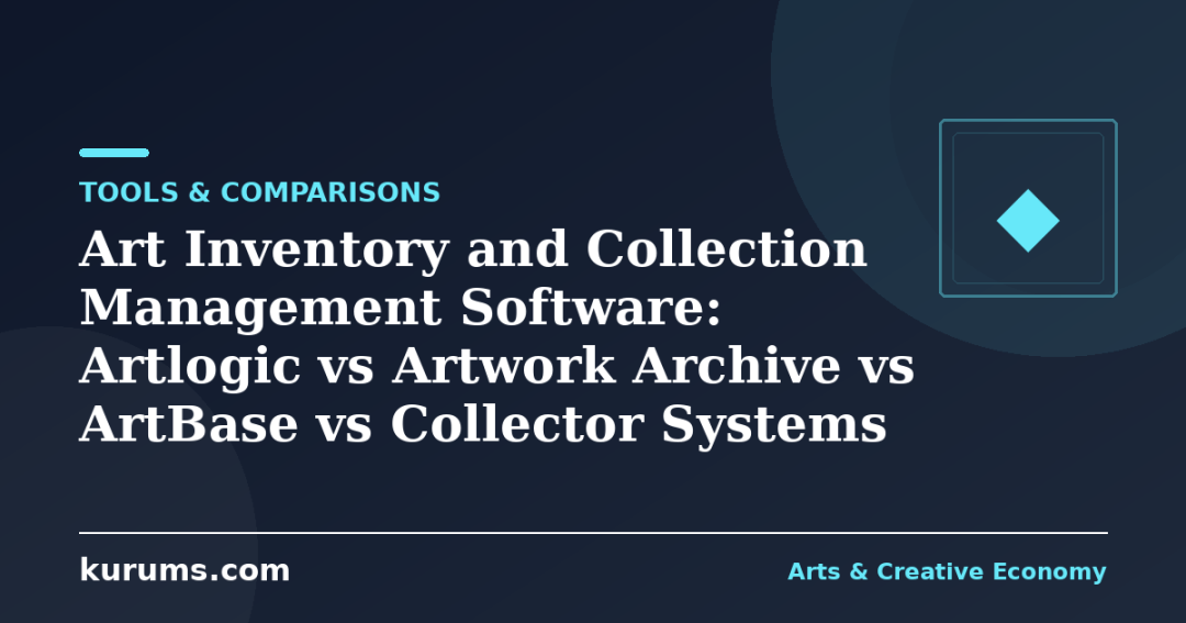 Art Inventory and Collection Management Software: Artlogic vs Artwork Archive vs ArtBase vs Collector Systems