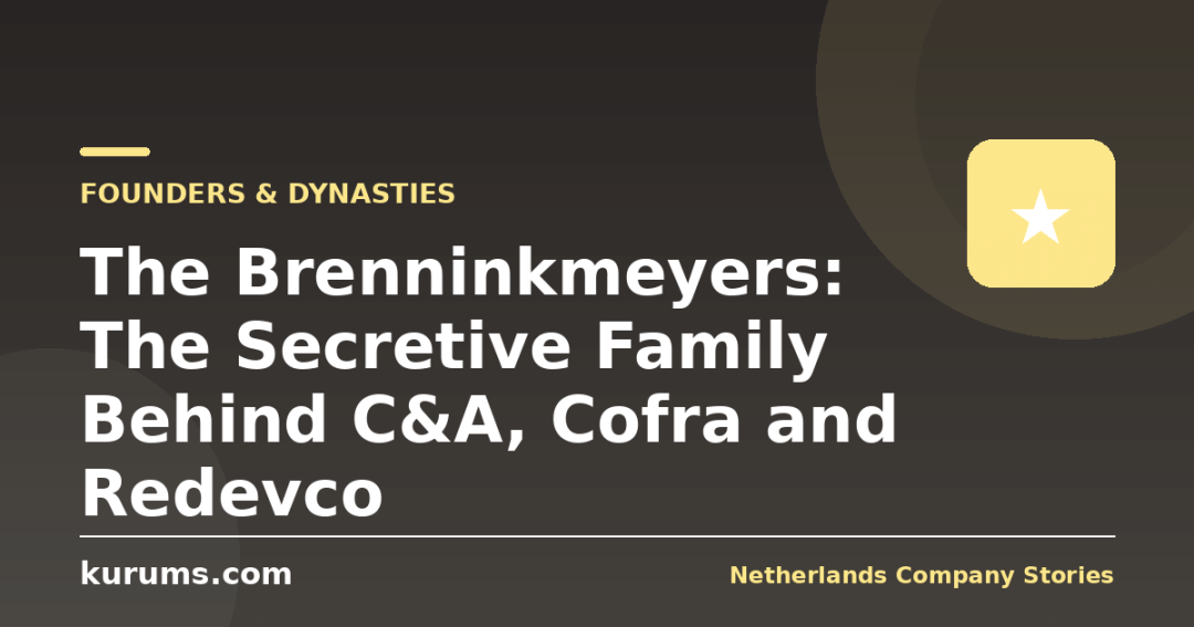 The Brenninkmeyers: The Secretive Family Behind C&A, Cofra and Redevco
