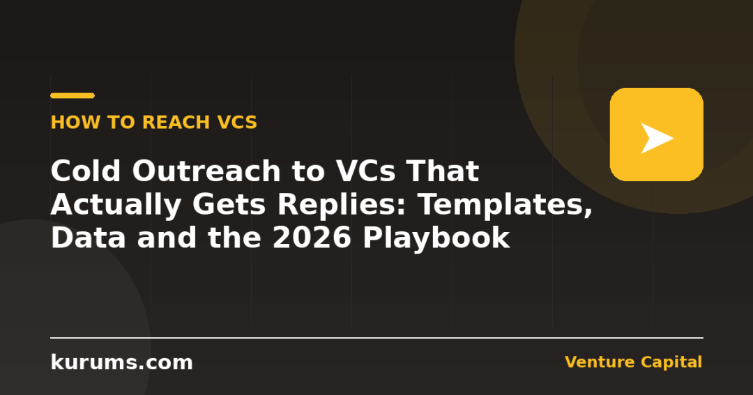 Cold Outreach to VCs That Actually Gets Replies: Templates, Data and the 2026 Playbook