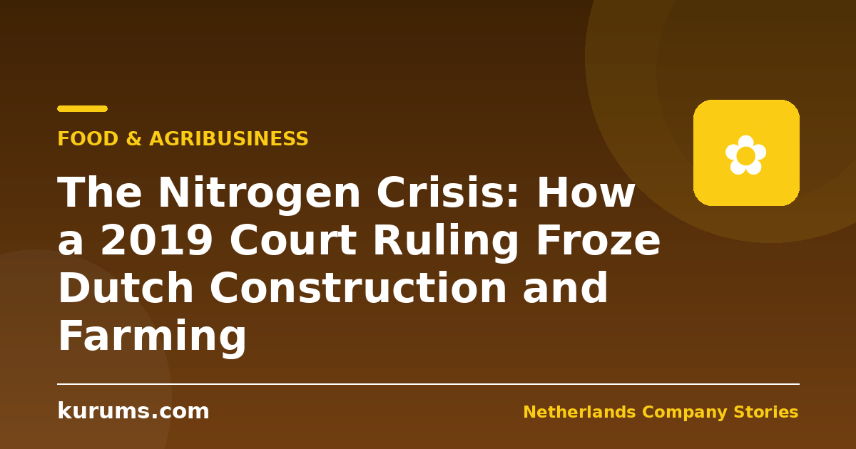 The Nitrogen Crisis: How a 2019 Court Ruling Froze Dutch Construction and Farming