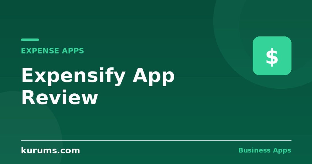Expensify App Review (2026): Is It Still the Fastest Way to Track Business Expenses?