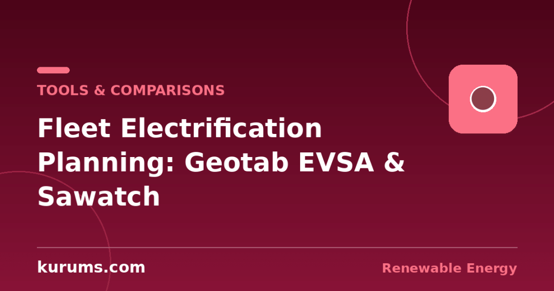 Geotab EVSA vs Sawatch ezEV: Fleet Electrification Planning Software Compared