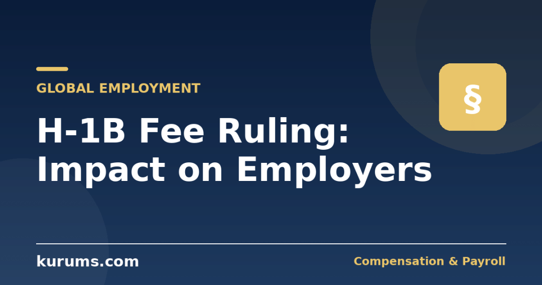 How Does the New H-1B Fee Ruling Lower Your Global Talent Acquisition Costs?