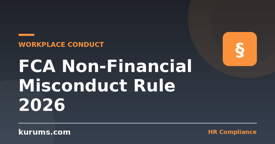 FCA Non-Financial Misconduct Rule 2026: What COCON 1.1.7FR Means for 37,000 Financial Firms