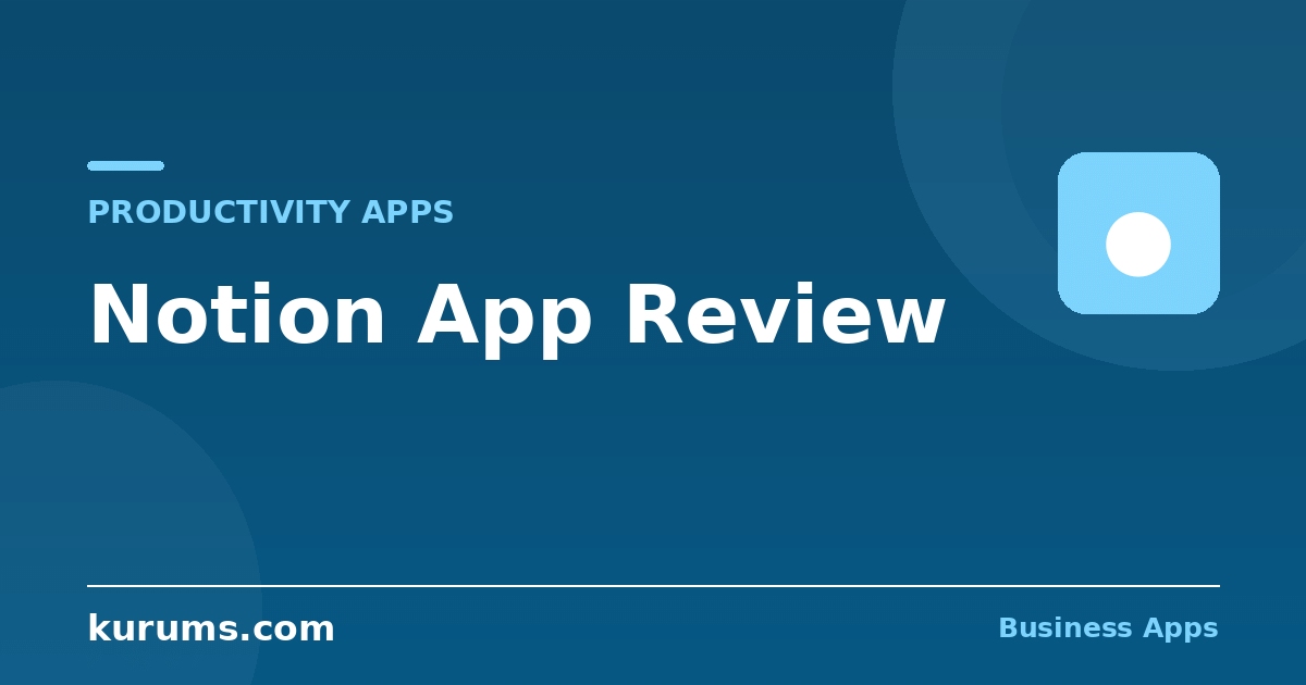 Notion App Review (2026): Can One App Replace Your Docs, Wiki and Project Tracker?