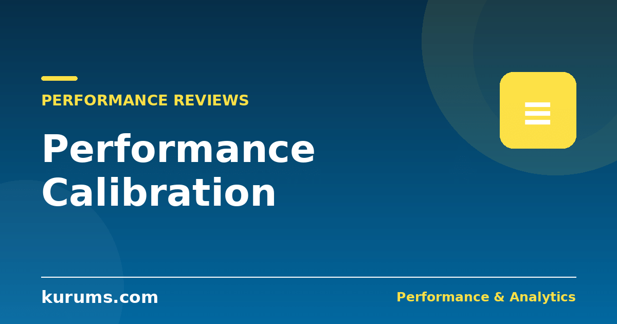 Performance Calibration: How to Run Fair Rating Sessions Across Teams