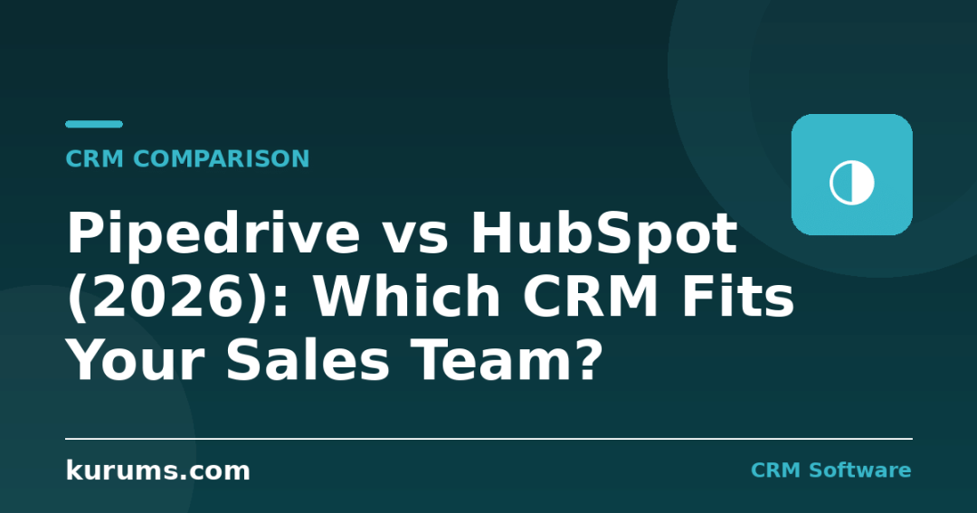 Pipedrive vs HubSpot (2026): Which CRM Fits Your Sales Team?