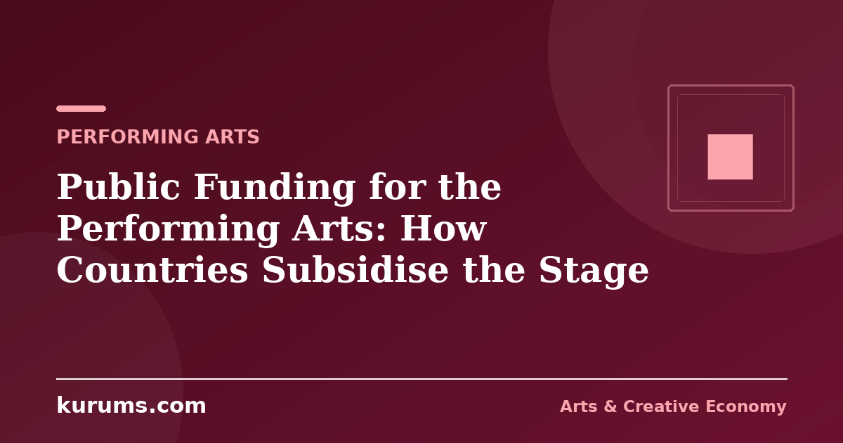 Public Funding for the Performing Arts: How Countries Subsidise the Stage