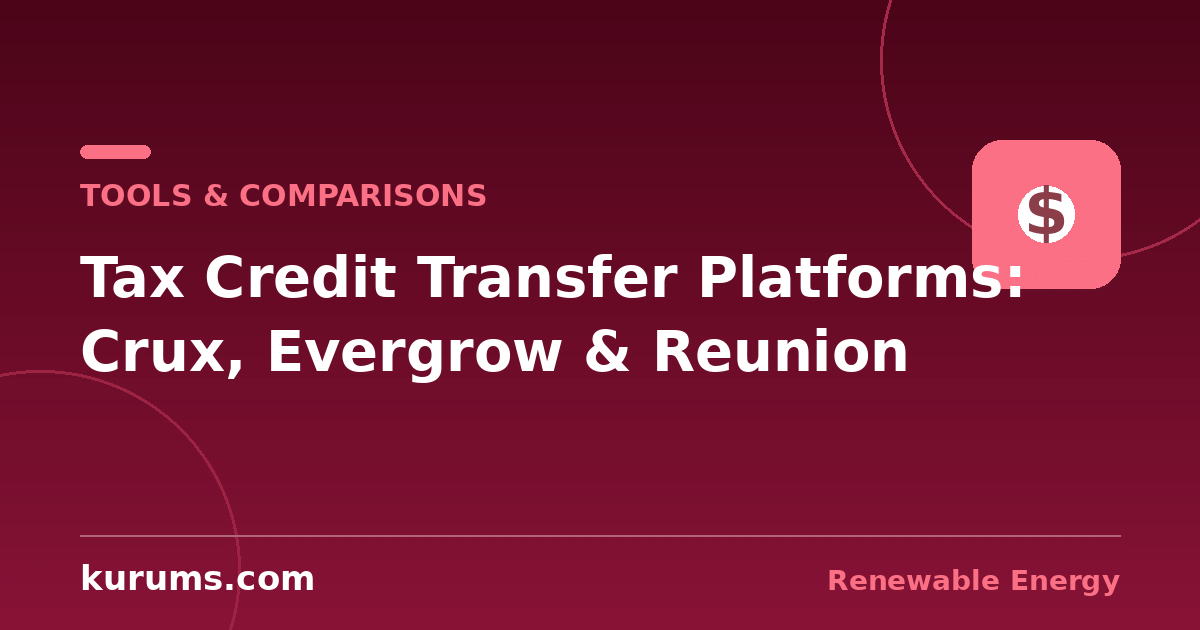 Crux vs Evergrow vs Basis vs Reunion: Tax Credit Transfer Platforms Compared