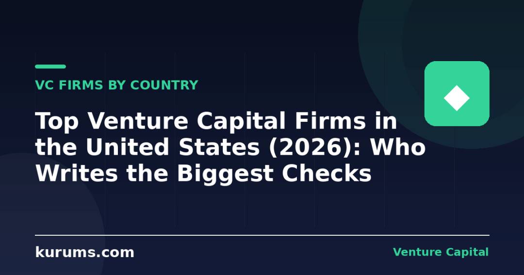 Top Venture Capital Firms in the United States (2026): Who Writes the Biggest Checks