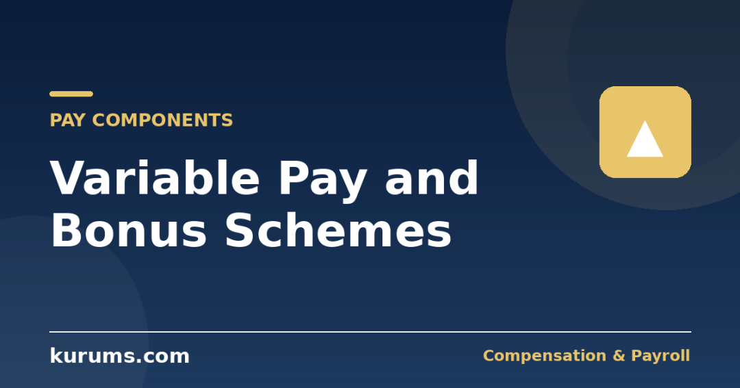 Variable Pay and Bonus Schemes: Types, Funding, Measures and Payout Design