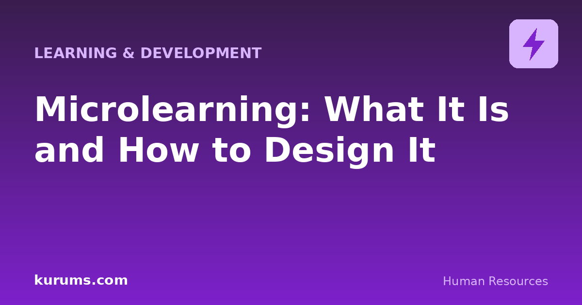Microlearning: What It Is and How to Design It
