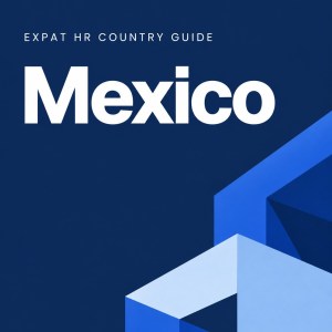 Mexico — Expat HR Country Guide 2026 (E-book, PDF + EPUB)