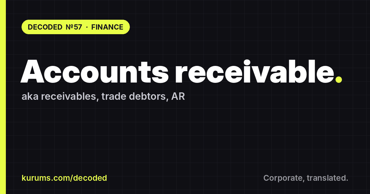 Accounts receivable, Decoded: Kurums Decoded №57, Finance