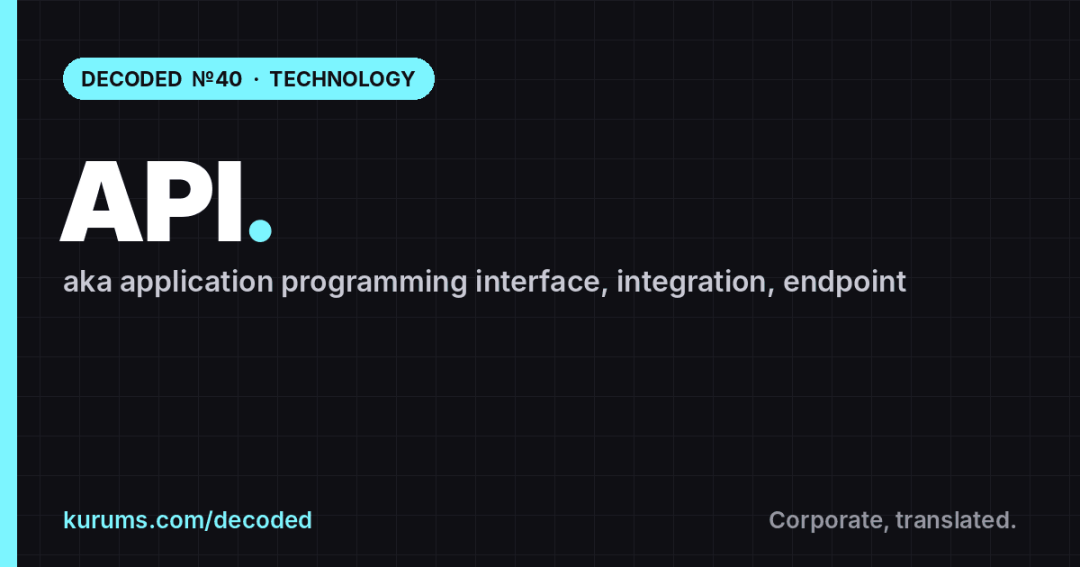 API, Decoded: What It Actually Means