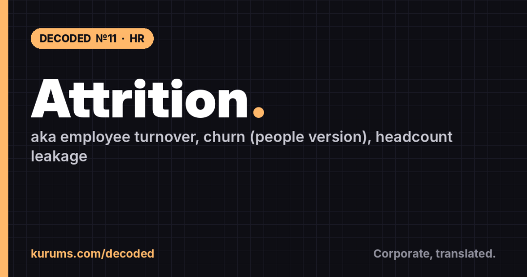Attrition, Decoded: What It Actually Means