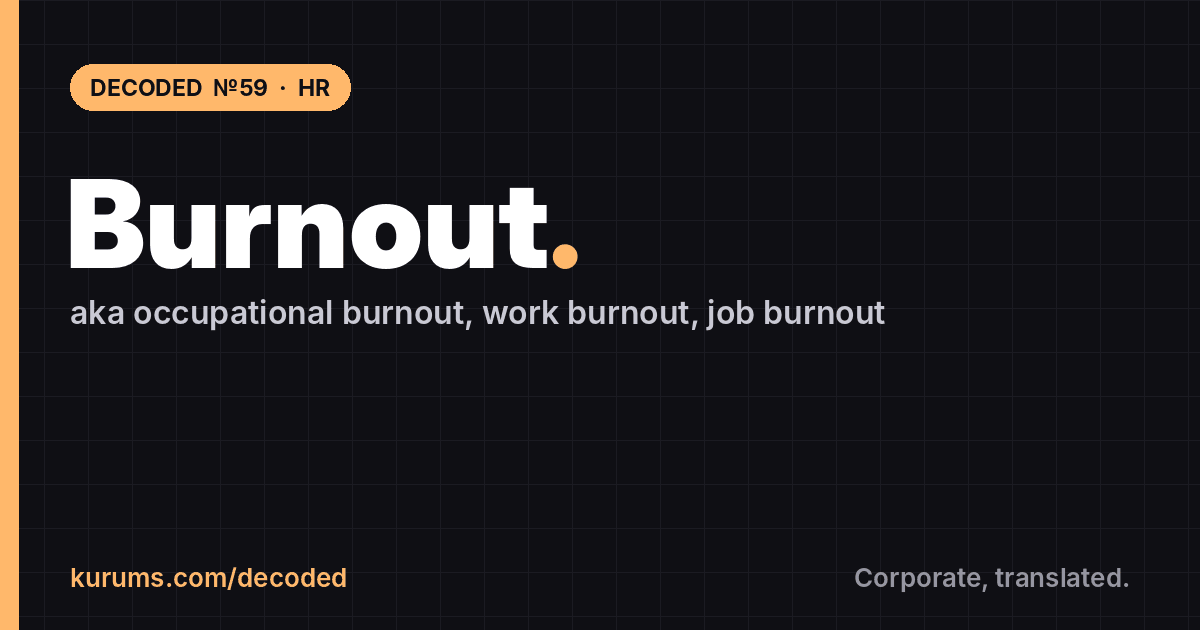 Burnout, Decoded: Kurums Decoded №59, HR