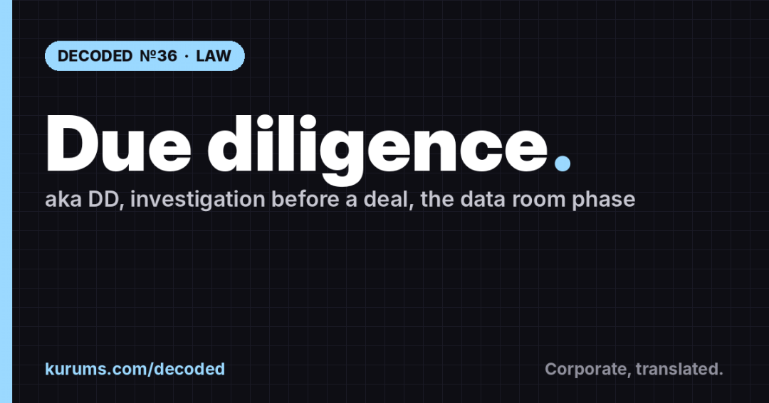 Due diligence, Decoded: What It Actually Means