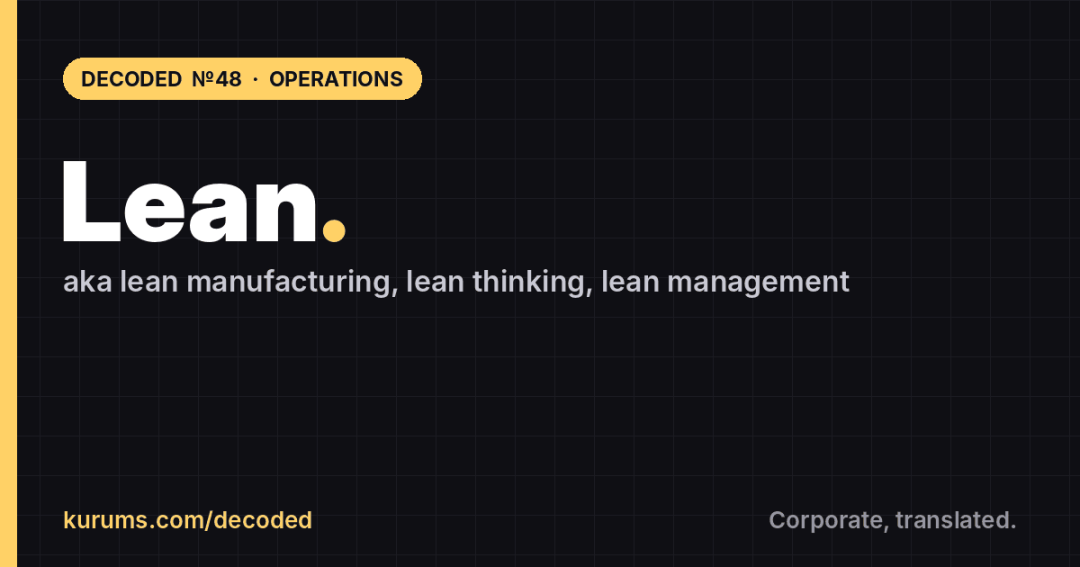 Lean, Decoded: Kurums Decoded №48, Operations