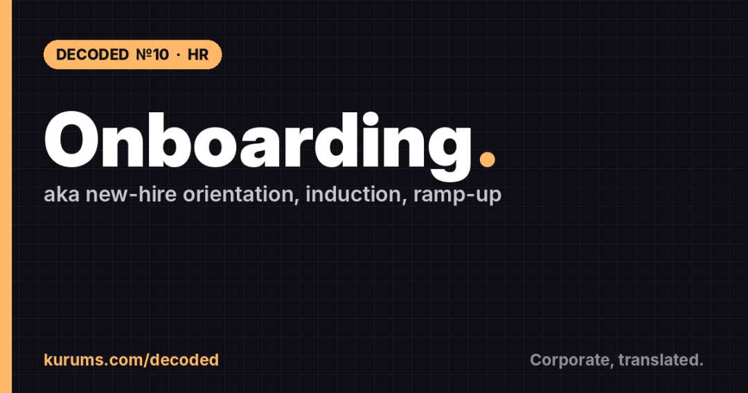 Onboarding, Decoded: What It Actually Means