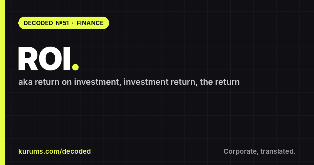 ROI, Decoded: What It Actually Means